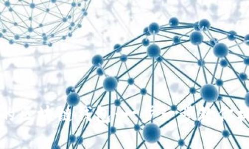 如何轻松创建自己的区块链钱包：一步一步教你构建数字财富的堡垒